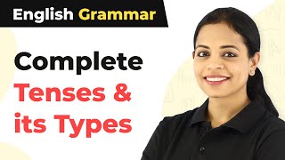 Complete Tenses amp its Types  English Grammar [upl. by Moyra856]