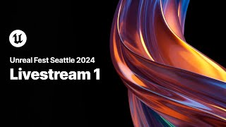 Unreal Fest Seattle 2024  Livestream 1 Day 1 [upl. by Olenolin]