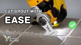 How to CutRemove Grout with an Oscillating Multi Tool  WonderBlade™ [upl. by Ecal]