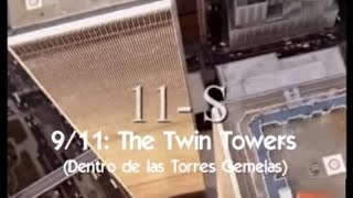 11S Dentro de las Torres Gemelas ❝9 11 The Twin Towers❞ [upl. by Gris]