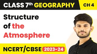 Structure of the Atmosphere  Air  Class 7 Geography [upl. by Eolande]