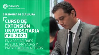 Ceremonia de Clausura del Primer CEU en APP y Proyectos en Activos de PROINVERSIÓN [upl. by Elgna]