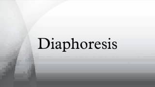 Diaphoresis [upl. by Euqinemod]