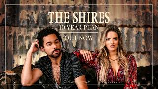 10 Year Plan by The Shires is out now on CD Vinyl and Digital [upl. by Andeee]