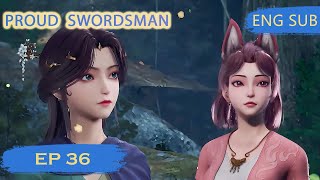 Eng Sub Proud Swordsman episode 36 [upl. by Punke]