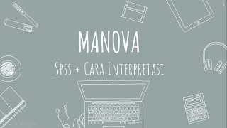 STATISTIKA  SPSS MANOVA Multivariate Analysis Of Variance  Cara Interprestasi [upl. by Ahsiena148]