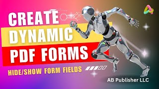 How to Create Dynamic Fillable PDF Forms with Adobe Acrobat Pro  HideShow PDF Texts amp Form Fields [upl. by Loftis]