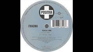 Fragma  Toca Me Club Mix 1999 [upl. by Nolie]