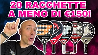 20 RACCHETTE DA PADEL BELLE a MENO di 150 Euro [upl. by Sire453]