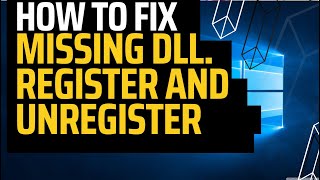 How to Fix missing DLL Register and Unregister DLL files  2024 Method [upl. by Tenaej]