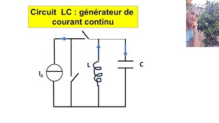 Exercice  Circuit LC et générateur de courant continu [upl. by Nosimaj765]