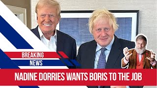 Nadine Dorries thinks Boris is best placed to bridge the gap between Starmeramp trump [upl. by Ahseenal406]