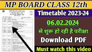 Mp board class 12th Official timetable 2024 😨 6 फ़रवरी से होंगी परीक्षा शुरू [upl. by Brindell578]