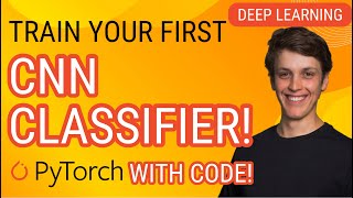 Performing Classification with a CNN Start HERE Pytorch Deep Learning Tutorial [upl. by Ricard65]