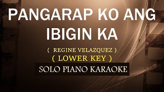 PANGARAP KO ANG IBIGIN KA  LOWER KEY   REGINE VELASQUEZ  COVERCY [upl. by Noillimaxam]