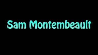 Learn How To Pronounce Sam Montembeault [upl. by Tita]