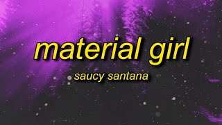 Saucy Santana  Material Girl Bass Boosted Lyrics  material girl tiktok [upl. by Ardnael]