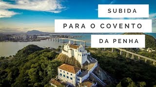 Subida Convento da Penha em Vila Velha Espírito Santo [upl. by Anak]