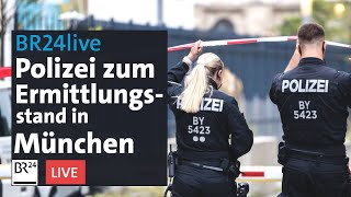 Versuchter Terroranschlag in München – Die Polizei zum aktuellen Stand der Ermittlungen  BR24live [upl. by Enelehs762]