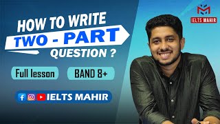 IELTS Writing Task 2 TwoPart Questions Double Questions Essay কিভাবে লিখবেন  IELTS Mahir [upl. by Anileba]