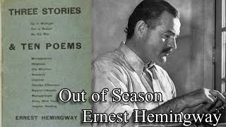 Out of Season  Three Stories and Ten Poems by Ernest Hemingway Audiobook 1923 [upl. by Dougal]