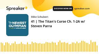 41  The Titans Curse Ch 12A w Steven Parra [upl. by Orms344]