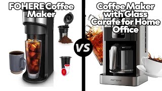 FOHERE Coffee Maker vs Coffee Maker with Glass Carafe for Home OfficeWhich One Is Better [upl. by Hadeehuat438]