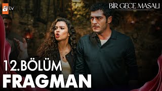 Bir Gece Masalı 12 Bölüm Fragman  quotKocam o benimquot atvturkiye [upl. by Aihpledalihp]