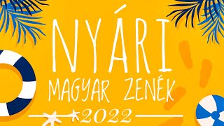 🇭🇺 NYÁR  LEGJOBB NYÁRI MAGYAR ZENÉK 2022  BY DJ ZSOLA [upl. by Heber]