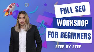 FULL SEO WORKSHOP FOR BEGINNER LEARN HOW TO BE AN SEO SPECIALIST [upl. by Atled]