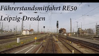 Führerstandsmitfahrt RE50 LeipzigDresden [upl. by Heaps829]