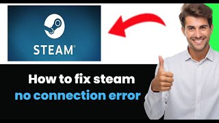 How To Fix Steam No Connection Error 2024 [upl. by Najib]