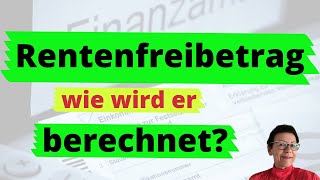 Wie wird der Rentenfreibetrag bei Rentenbeginn in der Mitte des Jahres berechnet [upl. by Egiarc585]