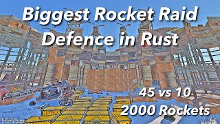 THE BIGGEST RAID DEFENSE IN RUST HISTORY  45V10  2000 ROCKETS ATM [upl. by Shu292]