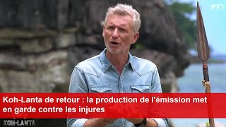 KohLanta de retour  la production de lémission met en garde contre les injures [upl. by Elokkin877]