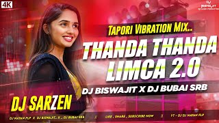 Dj Sarzen Spl 🔥  Thanda Thanda Limca 20  Dj Biswajit X Dj Bubai Srb Adra [upl. by Aner]