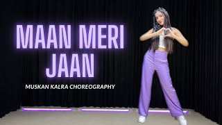 Maan Meri Jaan  King  Dance Cover  Muskan Kalra Choreography [upl. by Zohara950]