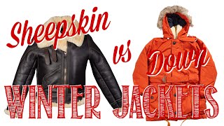 SHEEPSKIN vs DOWN WINTER JACKETS  What is the Right Choice for You [upl. by Cheke320]