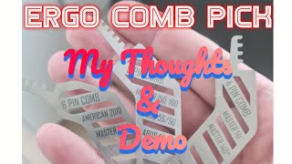 Ergo Comb pick  My thoughts amp Demo [upl. by Cheria792]