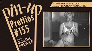 PinUp Pretties 155  A Vintage Tease Loop featuring Goldie Brewer [upl. by Eicaj193]