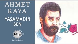 Yaşamadın Sen Ahmet Kaya [upl. by Moll769]