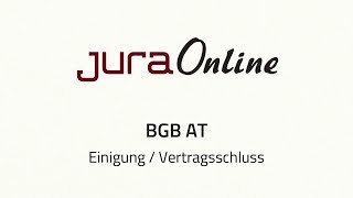 BGB AT  Einigung  Vertragsschluss [upl. by Aineval]