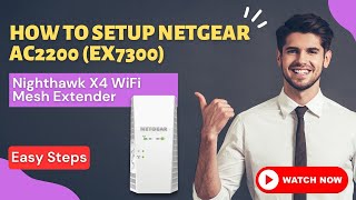 How To Setup Netgear AC2200 EX7300 Nighthawk X4 WiFi Mesh Extender [upl. by Winthrop]