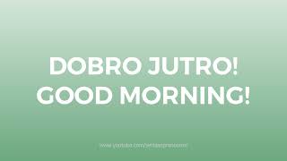 How To Pronounce DOBRO JUTRO GOOD MORNING in Serbian Language [upl. by Enttirb884]