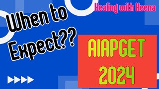 AIAPGET 2024 exam dateWhen to expectNTA  Healing with Heena 🩺📄 [upl. by Hauger]