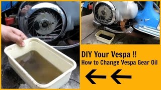 How to change Vespa Gear Oil  All Vintage Frame [upl. by Noiz]