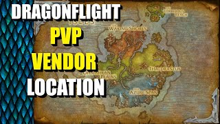 Dragonflight  PvP Vendor Location  Dragon Isles  World of Warcraft [upl. by Fante]