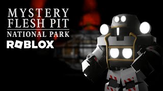 Mystery Flesh Pit National Park Roblox Map Revamp Reveal Teaser [upl. by Adianes]