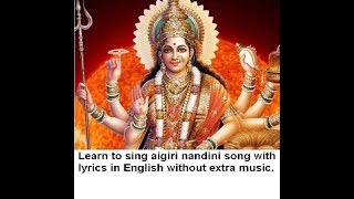 Learn to sing aigiri nandini song with lyrics in English without extra music [upl. by Aeriell]