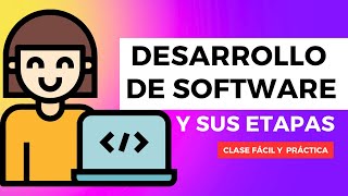 Aprende qué es Desarrollo de Software y sus etapas  Clase fácil [upl. by Delamare]